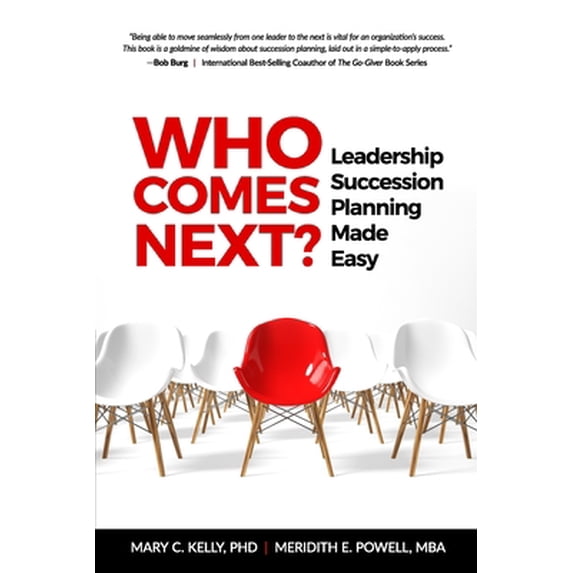 Pre-Owned Who Comes Next? Leadership Succession Planning Made Easy (Paperback) 1935733249 9781935733249