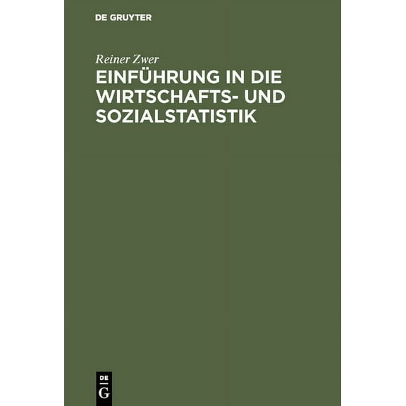 EinfÃ¼hrung in die Wirtschafts- und Sozialstatistik, (Hardcover)