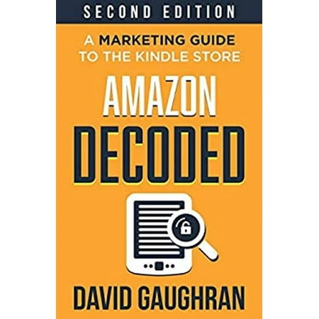 Pre-Owned Amazon Decoded: A Marketing Guide to the Kindle Store (Let's Get Publishing) (Other) 9789187109416