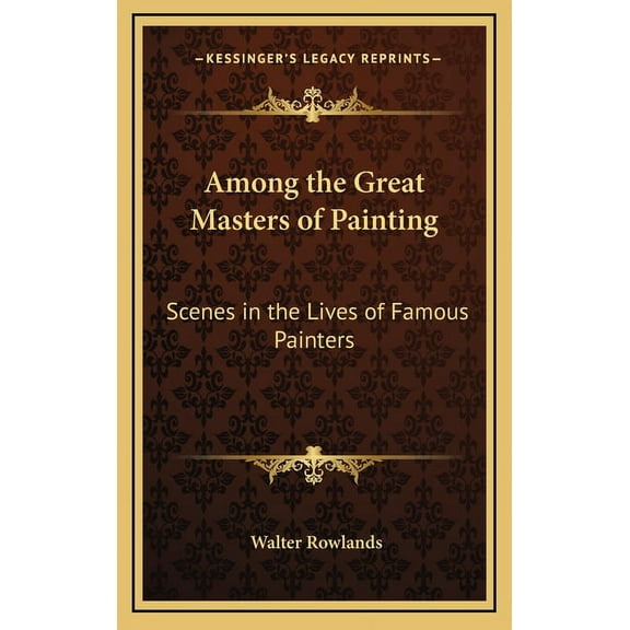 Among the Great Masters of Painting: Scenes in the Lives of Famous Painters (Hardcover)