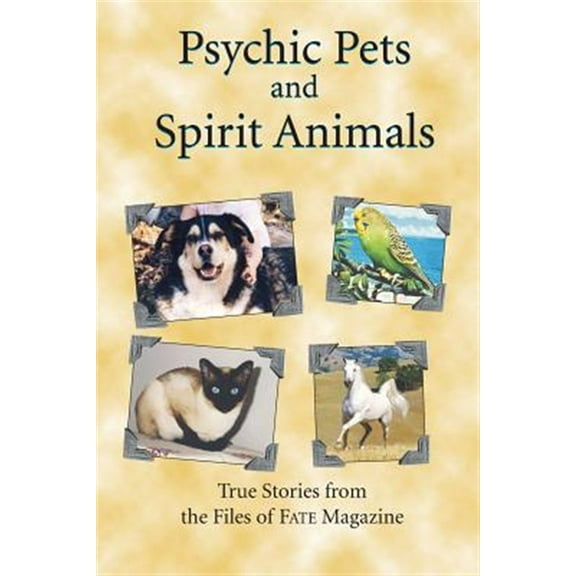 Pre-Owned Psychic Pets and Spirit Animals: from the files of FATE magazine (Paperback)