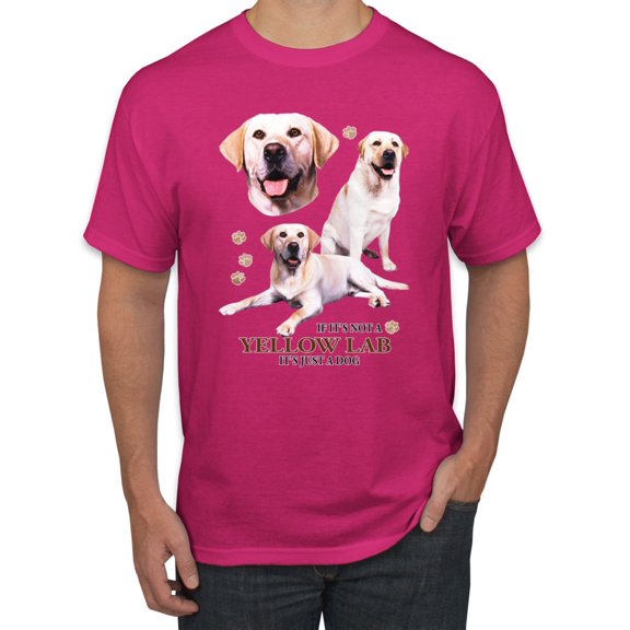 If It's Not a Yellow Lab It's Just a Dog Gift | Mens Dog Lover Graphic T-Shirt, Fuschia, Large