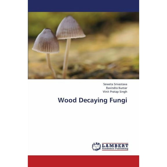 Wood Decaying Fungi (Paperback)
