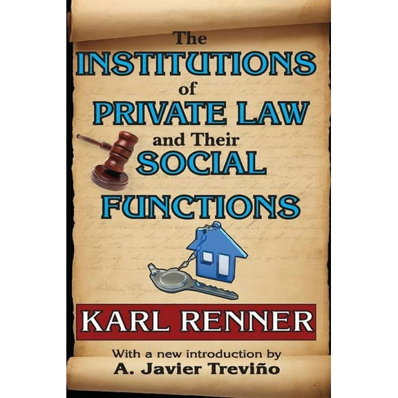 The Institutions of Private Law and Their Social Functions, (Paperback)