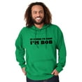 thumbnail image 4 of Course Im Right Im Bob Hoodie Hooded Sweatshirt Men Brisco Brands X, 4 of 6