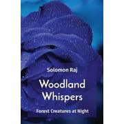 Woodland Whispers: Forest Creatures at Night (Paperback)