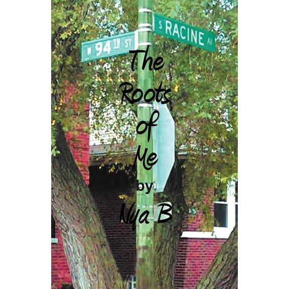 94th & Racine: The Roots of Me, (Paperback)
