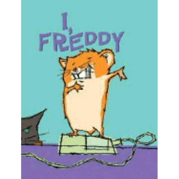 Pre-Owned I, Freddy: Book One in the Golden Hamster Saga (Paperback) 0439283574 9780439283571