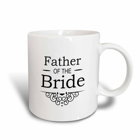 3dRose Father of the Bride in black - Wedding - part of matching marriage party ceremony set - fancy swirls, Ceramic Mug, (Best Wedding Toasts Father Of The Bride)