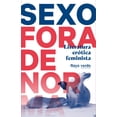 thumbnail image 1 of Sexo Fora de Norma. Literatura Erótica Feminista Rayo verde 9788417925529, 1 of 2