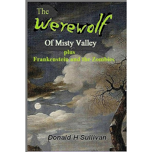 The Werewolf of Misty Valley: plus Frankenstein and the Zombies, (Paperback)