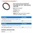 thumbnail image 2 of Rear Transmission Case Shaft Seal - Compatible with 1995 - 2000 Chevy Tahoe 4WD 1996 1997 1998 1999, 2 of 2