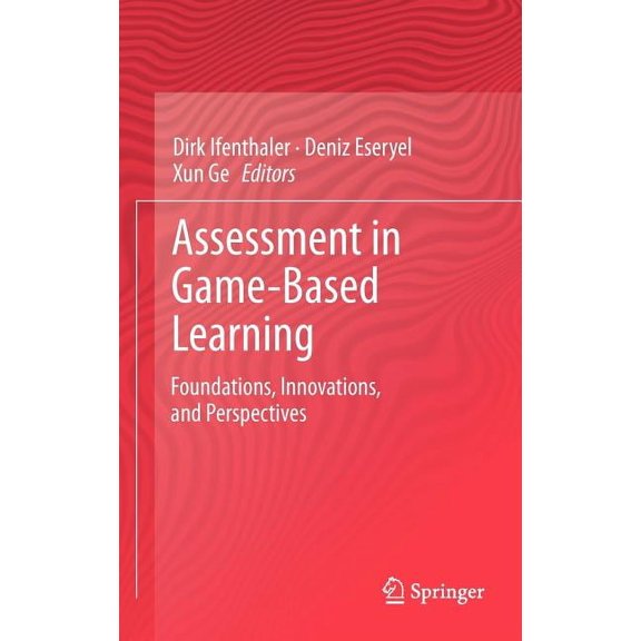 Assessment in Game-Based Learning: Foundations, Innovations, and Perspectives, (Hardcover)