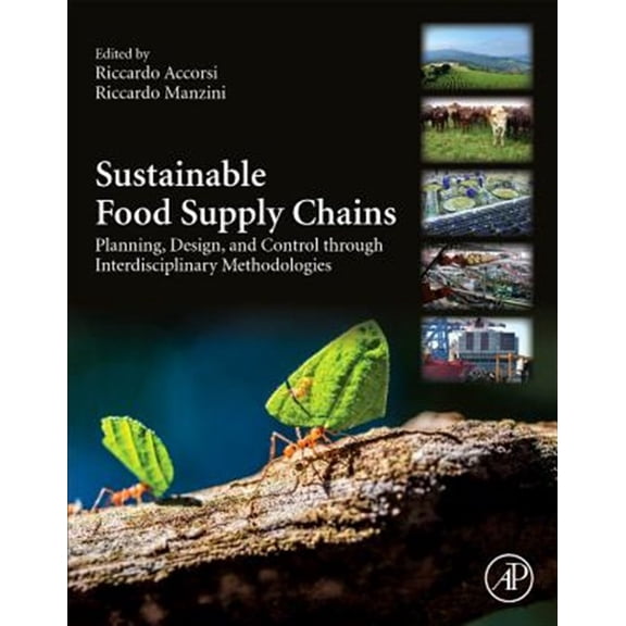 Pre-Owned Sustainable Food Supply Chains: Planning, Design, and Control Through Interdisciplinary Methodologies, (Paperback)