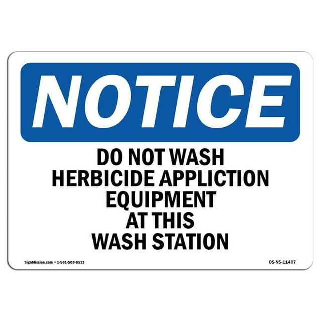 SignMission OS-NS-A-1014-L-11407 10 x 14 in. OSHA Notice Sign - Do Not Wash Herbicide Equipment