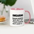 thumbnail image 3 of CafePress - SWEARING. ..Because Gosh Darn And Meanie Head Just - 11 oz Ceramic Mug - Novelty Coffee Tea Cup, 3 of 4
