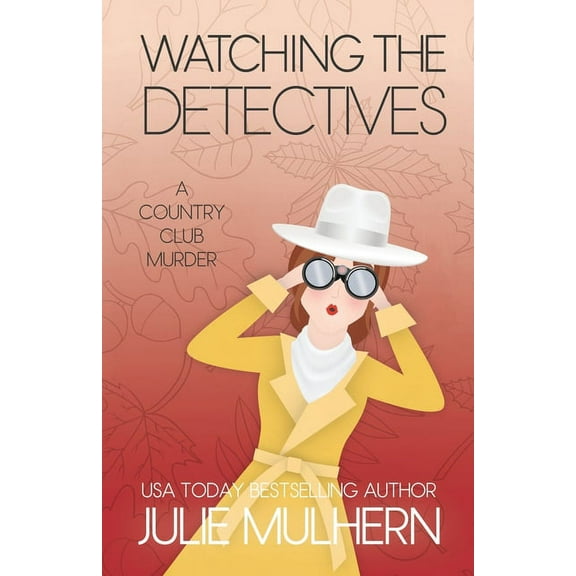 Country Club Murders Watching the Detectives, Book 5, (Paperback)
