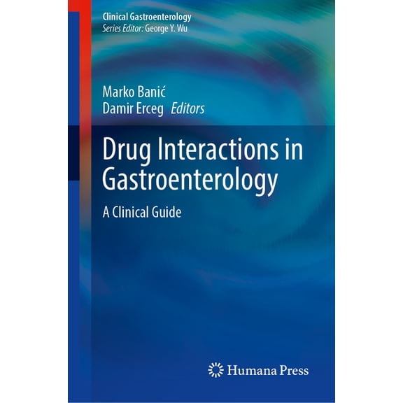 Clinical Gastroenterology Drug Interactions in Gastroenterology: A Clinical Guide, (Hardcover)