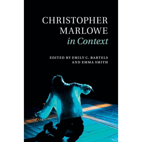 Literature in Context Christopher Marlowe in Context, (Paperback)