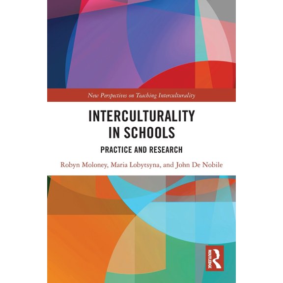 New Perspectives on Teaching Intercultur Interculturality in Schools: Practice and Research, (Paperback)
