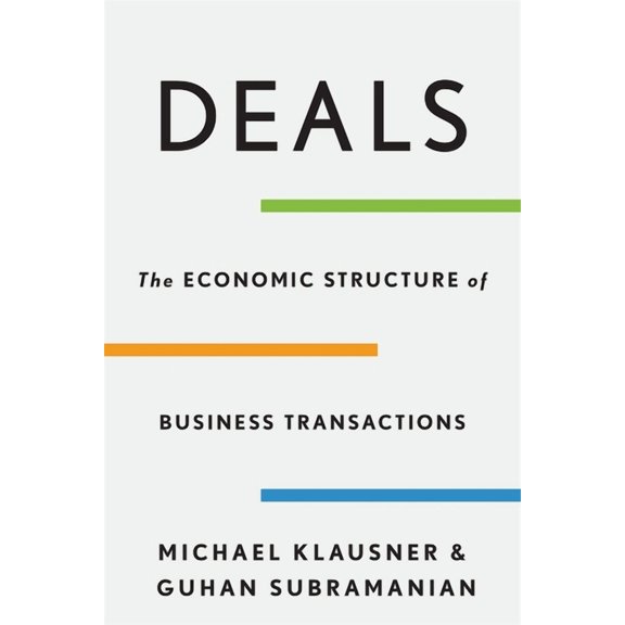 Deals: The Economic Structure of Business Transactions, (Hardcover)