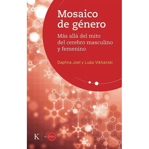 Mosaico de género : Más allá del mito del cerebro masculino y femenino (Paperback)