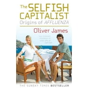 Pre-Owned The Selfish Capitalist : Origins of Affluenza (Paperback) 9780091924164
