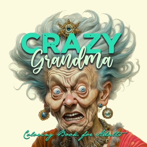 Pre-Owned Crazy Grandma Grayscale Coloring Book for Adults Portrait Co