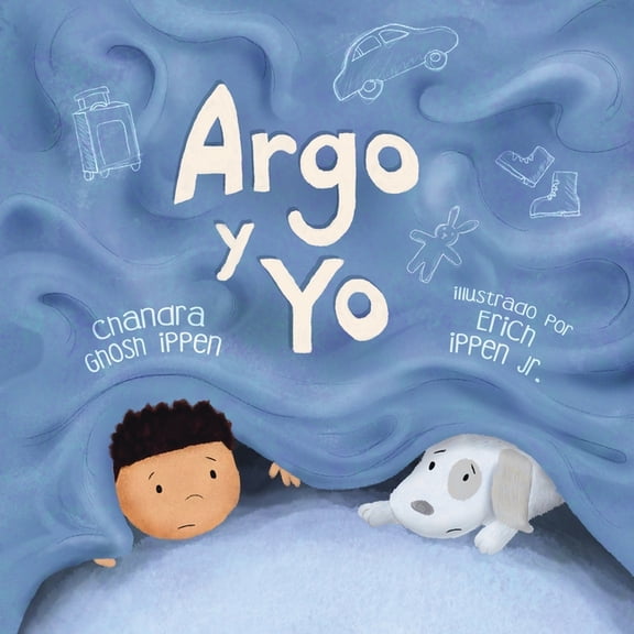 Argo y Yo: Una historia sobre tener miedo y encontrar protección, amor y un hogar, (Paperback)