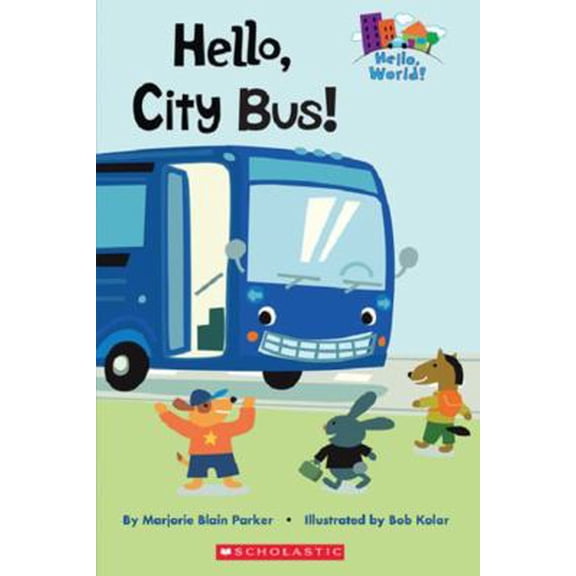 Pre-Owned Hello World: Hello, City Bus! by Marjorie Blain Parker (Paperback) English