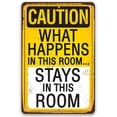 thumbnail image 1 of Metal Sign - Caution, What Happens In This Room, Stays - Durable Metal Sign - Use Indoor/Outdoor - Makes a Great Man Cave or She Shed Decor and Gift (8" x 12"), 1 of 5