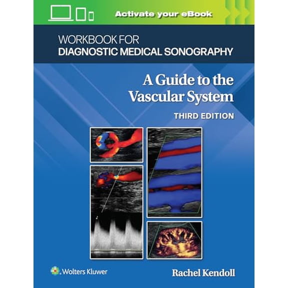 Pre-Owned Workbook for Diagnostic Medical Sonography: The Vascular Systems (Lippincott Connect), 9781975177072, 197517707X, Paperback, Third edition