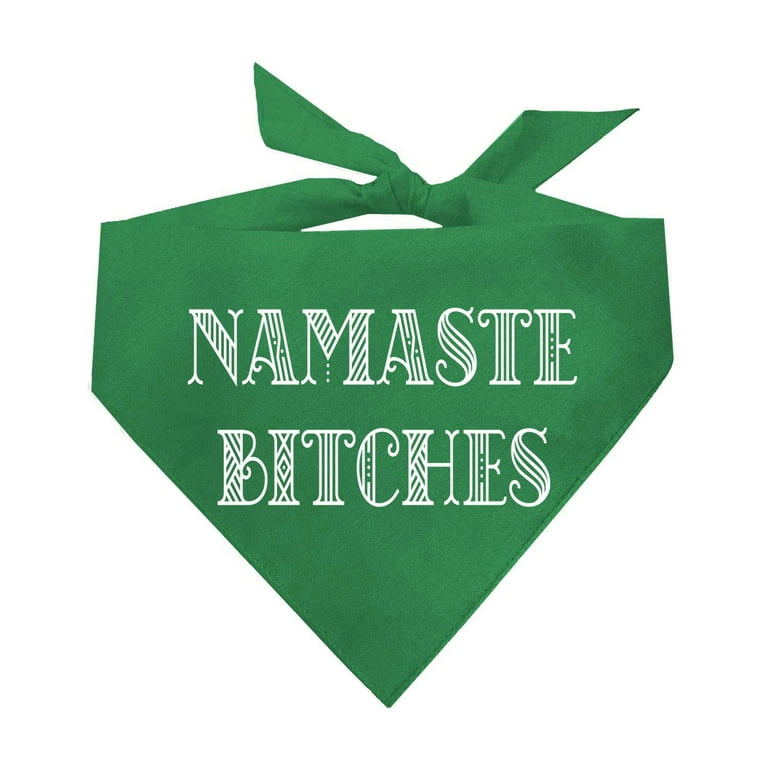 Namaste Bitches Triangle Dog Bandana 