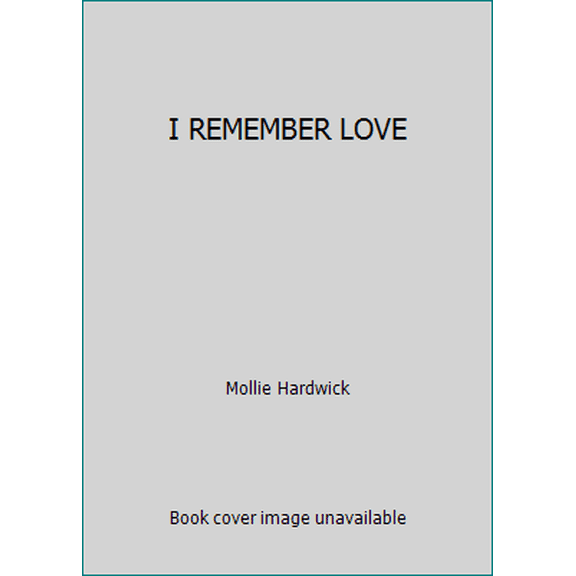 Pre-Owned I REMEMBER LOVE (Paperback) 0708823831 9780708823835