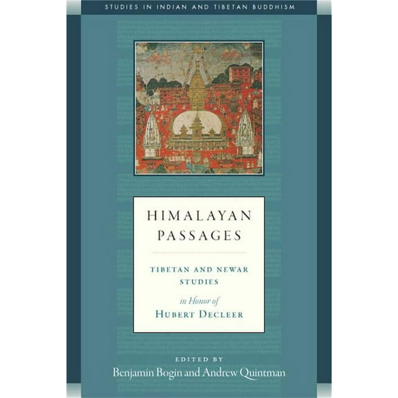 Studies in Indian and Tibetan Buddhism: Himalayan Passages : Tibetan and Newar Studies in Honor of Hubert Decleer (Series #17) (Paperback)