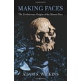 thumbnail image 2 of Making Faces: The Evolutionary Origins of the Human Face (Hardcover), 2 of 3