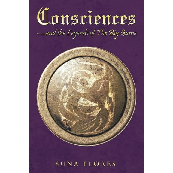 Consciences: and the Legends of The Big Game, (Paperback)