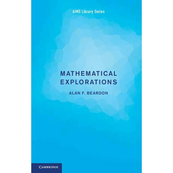 Aims Library of Mathematical Sciences: Mathematical Explorations (Paperback)