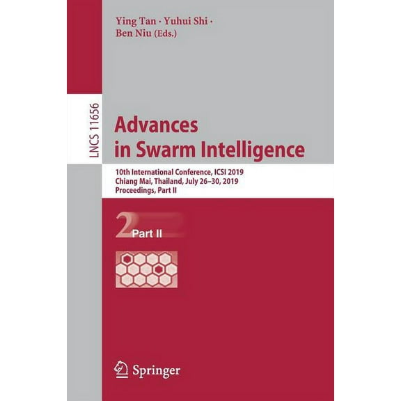 Advances in Swarm Intelligence: 10th International Conference, Icsi 2019, Chiang Mai, Thailand, July 26-30, 2019, Procee, (Paperback)