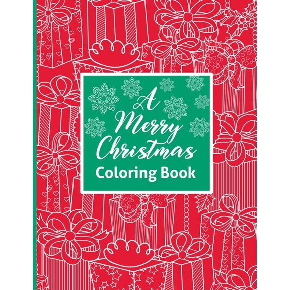 A Merry Christmas Coloring Book: For Kids and Adults, (Paperback)