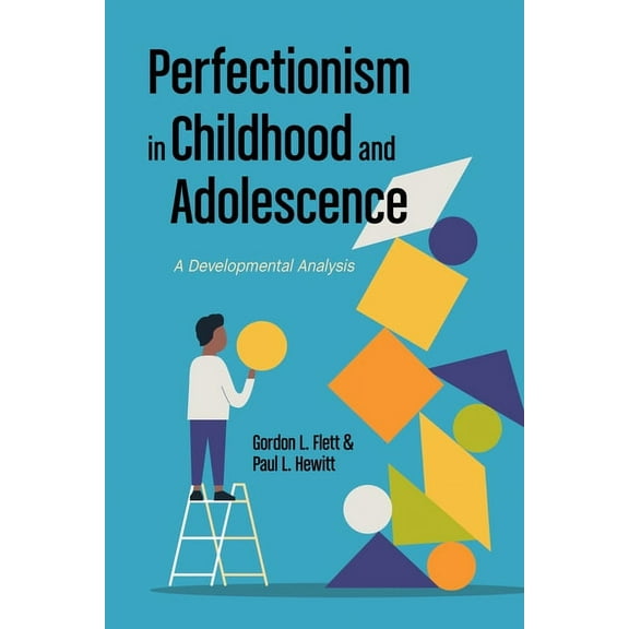 Perfectionism in Childhood and Adolescence: A Developmental Approach, (Paperback)