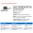 thumbnail image 2 of Front Left Lower Rearward Control Arm Bushing - Compatible with 2013 - 2016 Mercedes-Benz GL450 2014 2015, 2 of 2