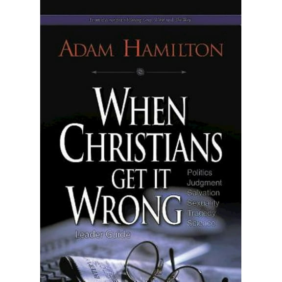 When Christians Get It Wrong, Leader Guide, (Paperback)