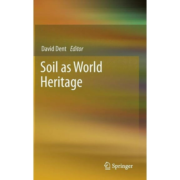 Soil as World Heritage, (Hardcover)