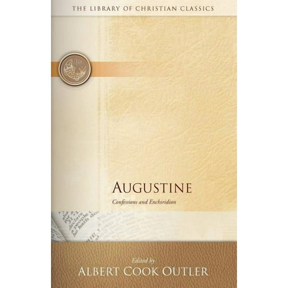 Library of Christian Classics: Augustine: Confessions and Enchiridion (Paperback)