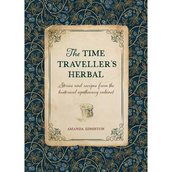 The Time Traveller's Herbal, (Paperback)
