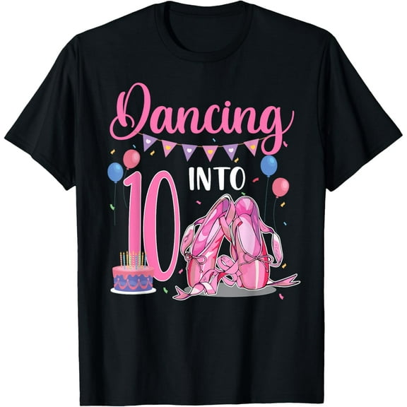 Dancing Into 10th Birthday Ballerina Ballet 10 Year Old Part T-Shirt