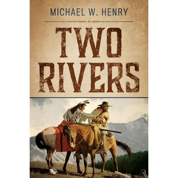 The Two Rivers Trilogy Two Rivers, Book 1, (Paperback)