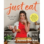 Just Eat: More Than 100 Easy and Delicious Recipes That Taste Just Like Home (Hardcover)