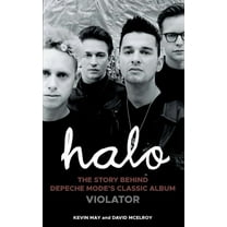 Halo: The Story Behind Depeche Mode's Classic Album Violator, (Paperback)